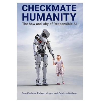 Checkmate Humanity: The how and why of responsible AI