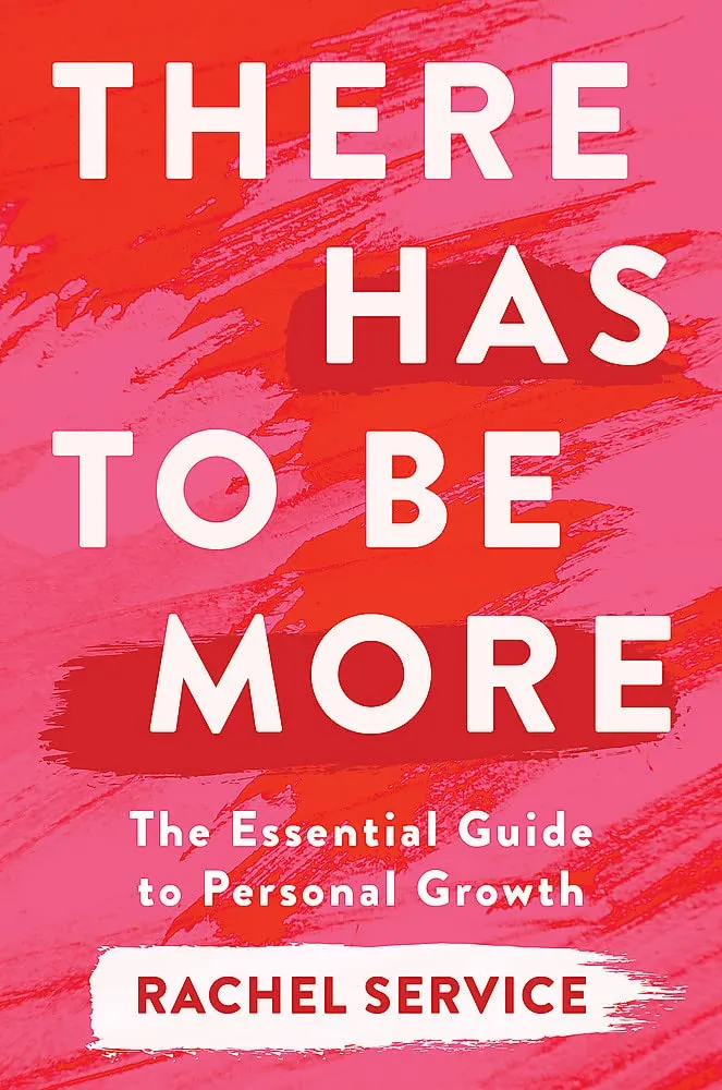 There Has To Be More – The Essential Guide to Personal Growth