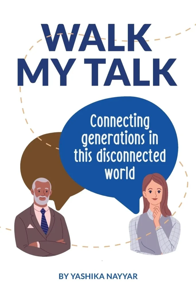 Walk My Talk-Connecting generations in this disconnected world